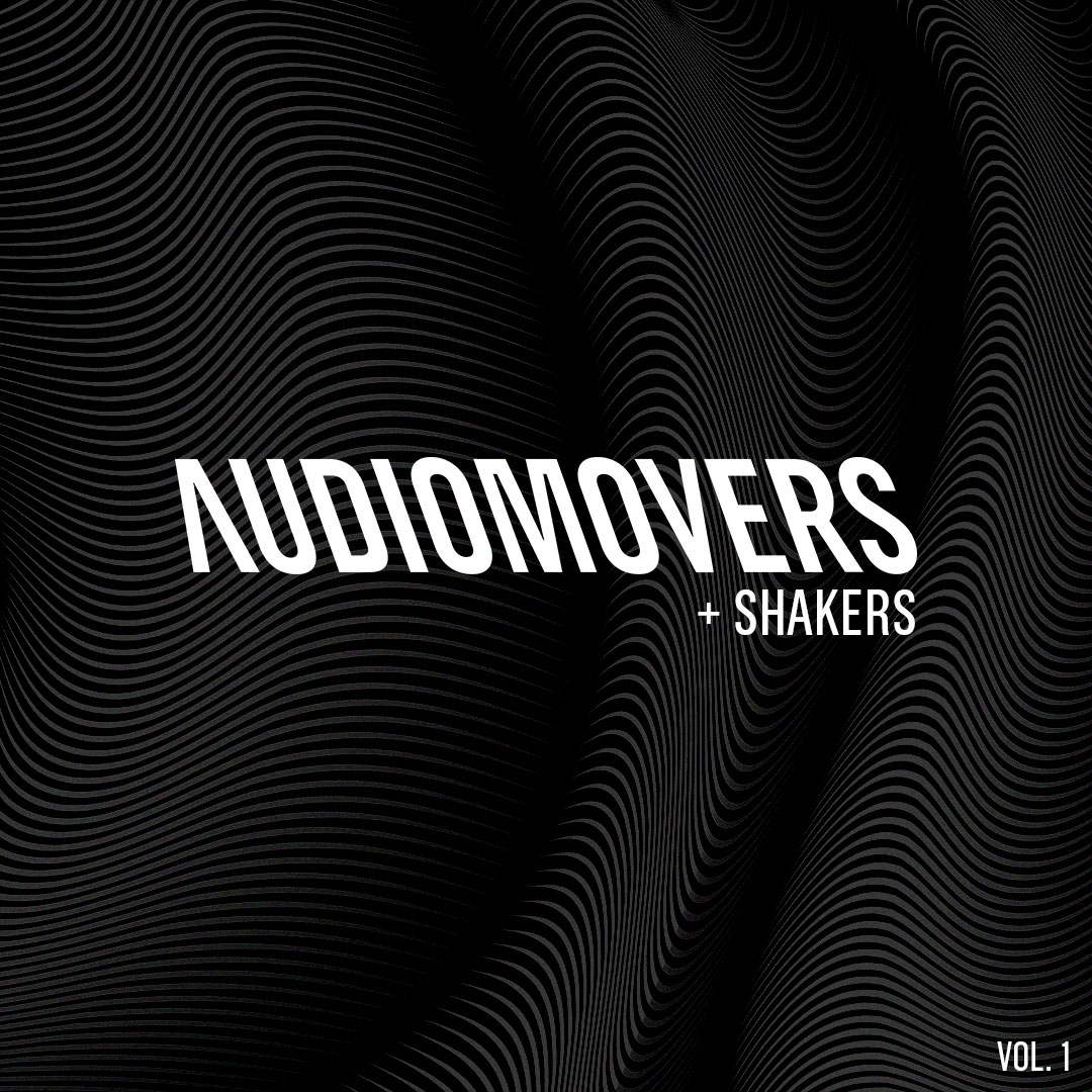 Audiomovers + Shakers